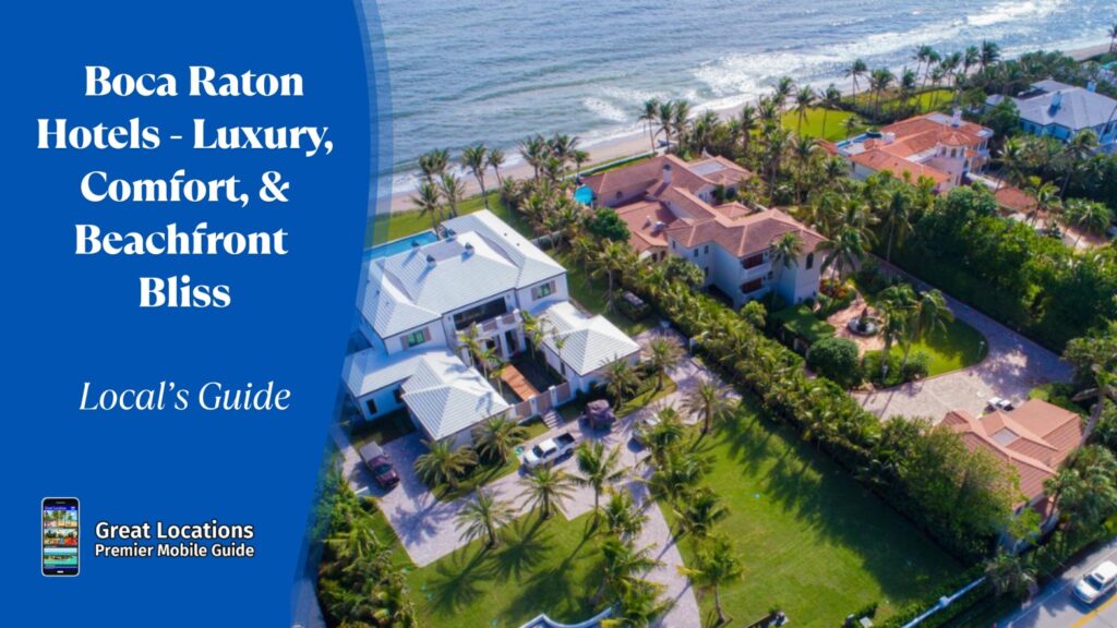 Boca Raton Hotels - Top Places to Stay for Luxury, Comfort, and Beachfront Bliss