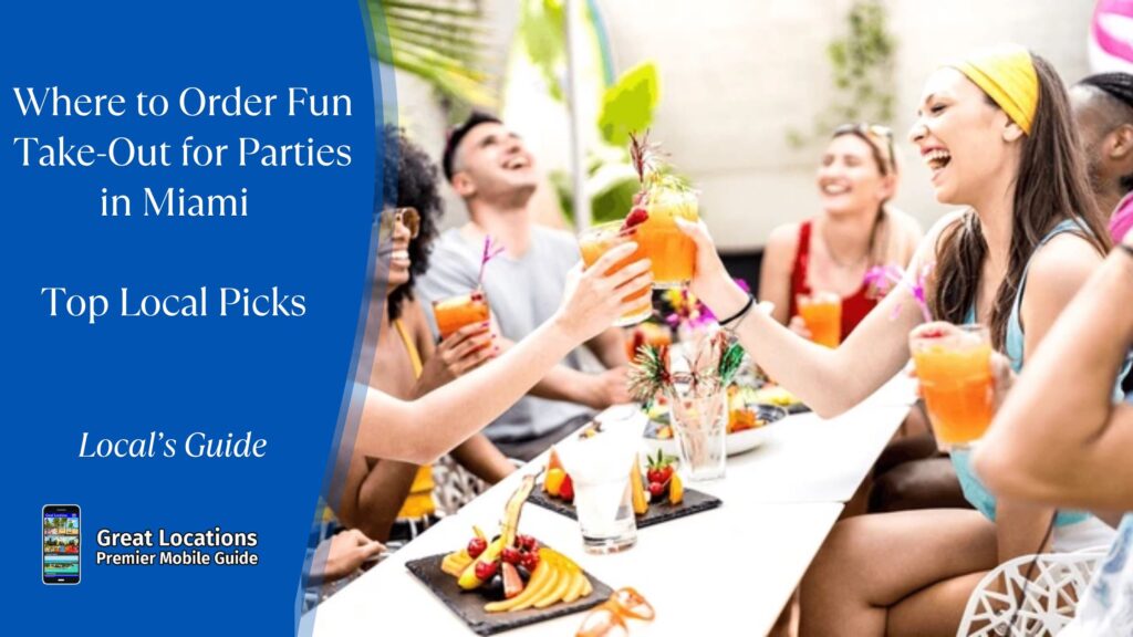 Fun take out for parties Miami