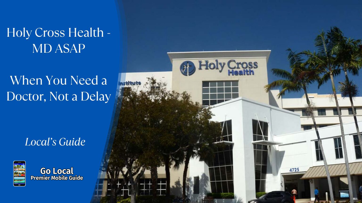 Holy Cross Health - MD ASAP - When You Need a Doctor, Not a Delay